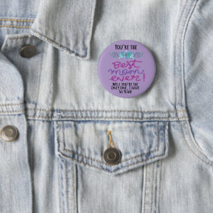 Badge Rond 5 Cm Tu es la meilleure maman de tous les temps Tu es l
