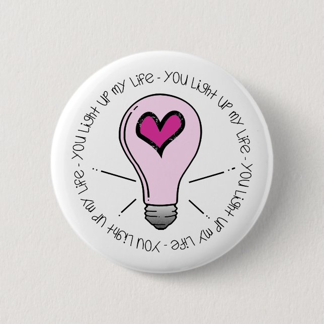 Badge Rond 5 Cm Tu Illumines Ma Vie (Devant)
