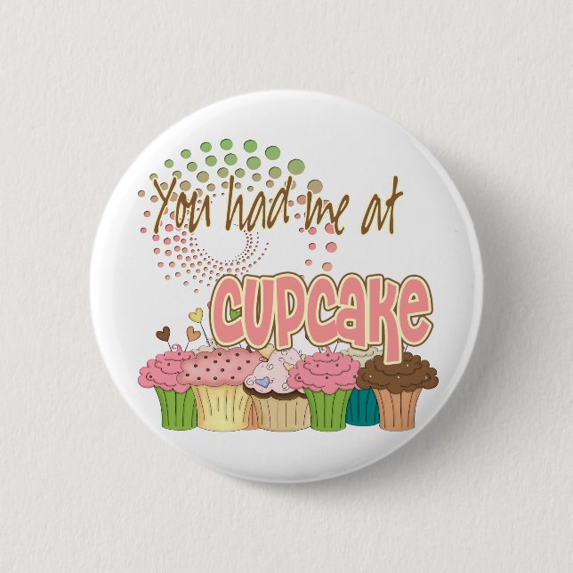 Badge Rond 5 Cm Tu M'As Eu À Cupcake (Devant)
