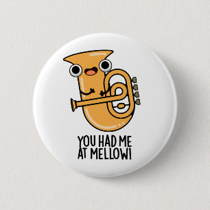 Badge Rond 5 Cm Tu M'As Eu À Mellow Funny Tuba Pun