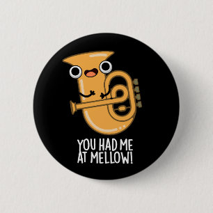 Badge Rond 5 Cm Tu M'As Eu À Mellow Funny Tuba Pun Dark BG