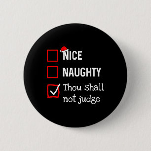 Badge Rond 5 Cm Tu Ne Jugeras Pas Fun Naughty Nice Liste Christm