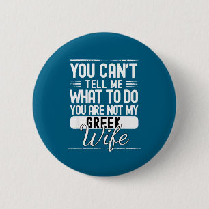 Badge Rond 5 Cm Tu ne peux pas me dire ce que tu fais, tu n'es pas