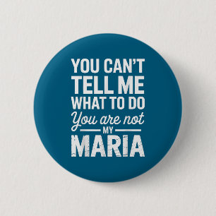 Badge Rond 5 Cm Tu ne peux pas me dire quoi faire, tu n'es pas ma 