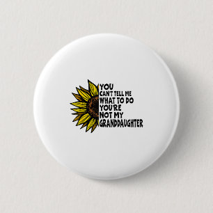 Badge Rond 5 Cm Tu ne peux pas me dire quoi faire, tu n'es pas mon