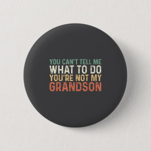 Badge Rond 5 Cm Tu ne peux pas me dire quoi faire tu n'es pas mon 