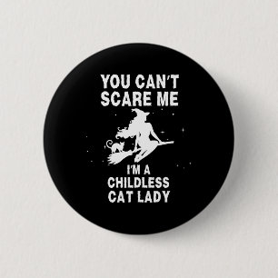 Badge Rond 5 Cm Tu ne peux pas me faire peur Je suis une sorcière 