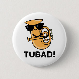 Badge Rond 5 Cm Tubad Funny Musique Tuba Pun