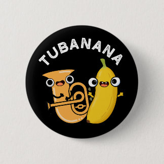 Badge Rond 5 Cm Tubanana Funny Tuba Banana Pun Dark BG