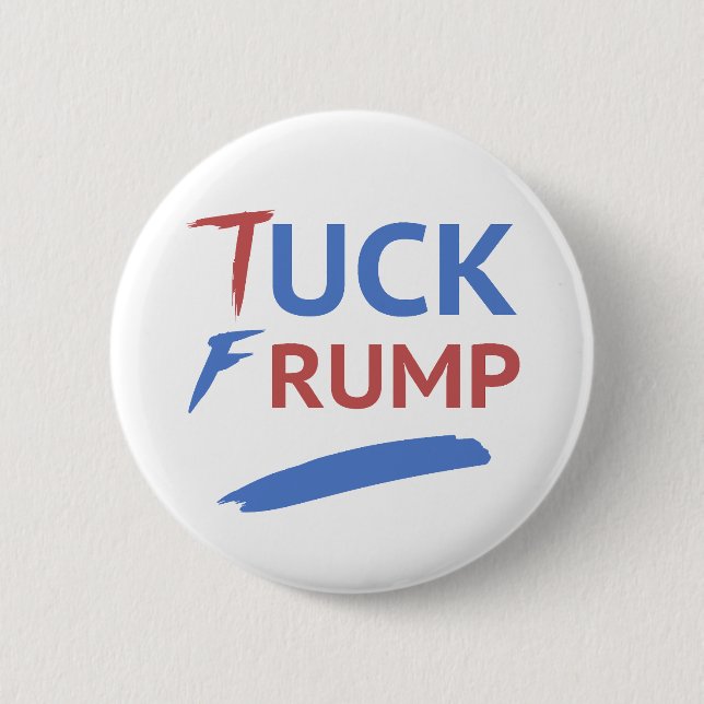 Badge Rond 5 Cm Tuck Frump anti-Trump (Devant)