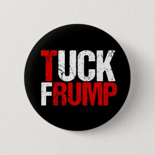 Badge Rond 5 Cm Tuck Frump Funny Anti Donald Trump