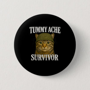Badge Rond 5 Cm Tummy Ache Survivante Chat Mème Drôle Kitten Cadea