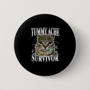 Badge Rond 5 Cm Tummy Ache Survivor Funny Cat Meme