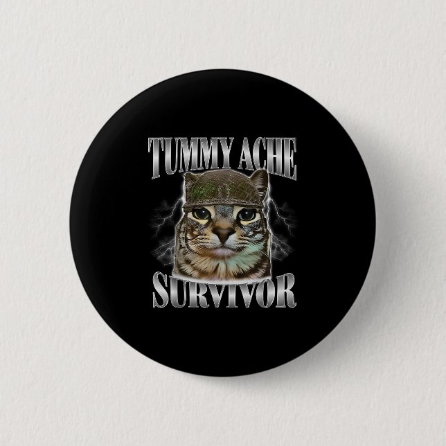 Badge Rond 5 Cm Tummy Ache Survivor Funny Chat Meme Citation Sarca (Devant)