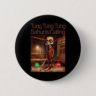 Badge Rond 5 Cm Tung Tung Sahur Appelle Un Appel De Réponse Drôle