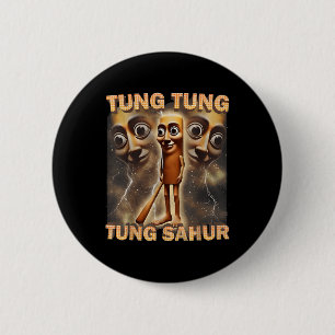 Badge Rond 5 Cm Tung Tung Tung Sahur drôle Mème Brainrot Humour Ge