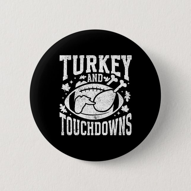 Badge Rond 5 Cm Turkey And Touchdowns Funny Thanksgiving Football  (Devant)