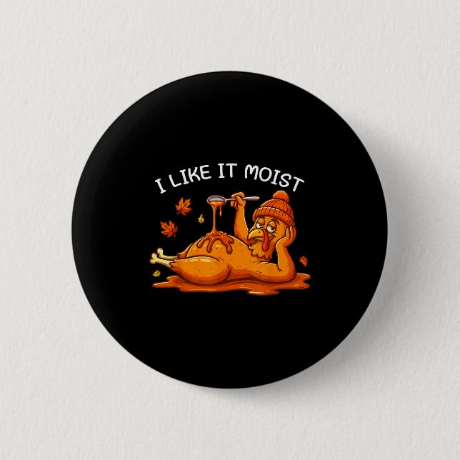 Badge Rond 5 Cm Turkey Thanksgiving Shirts For Men Women I Like It (Devant)