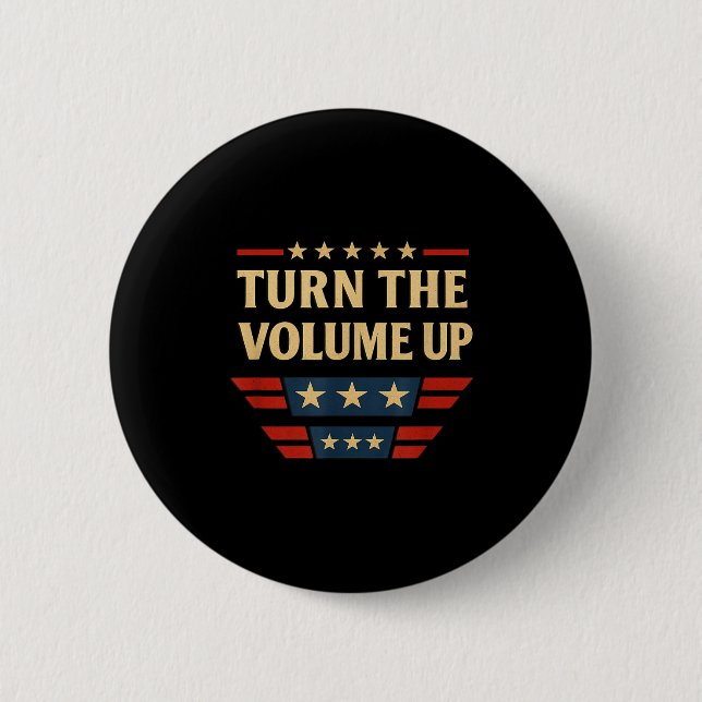 Badge Rond 5 Cm Turn The Volume Up  (Devant)