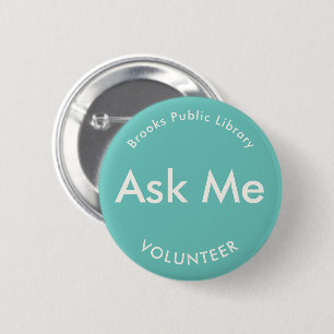 Badge Rond 5 Cm Turquoise Green Ask Me Buttons for Volunteers