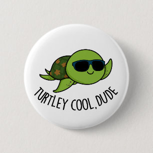 Badge Rond 5 Cm Turtley Cool Dude Funny Turtle Pun