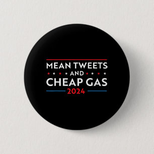 Badge Rond 5 Cm Tweets Moyens Et Gaz Bon Marché Fun 2024 Pro Trump