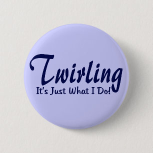 Badge Rond 5 Cm Twirling C'est ce que je fais