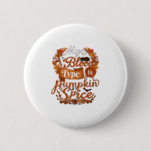 Badge Rond 5 Cm Type de Sang Est Citrouille Épicée Halloween Chat