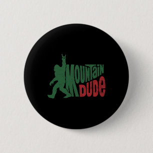 Badge Rond 5 Cm Type montagne drôle Bigfoot Sasquatch Cadeau de ra