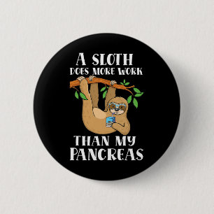 Badge Rond 5 Cm Type Onedery Lazy mignonne Sloth Type 1 Diabète Aw