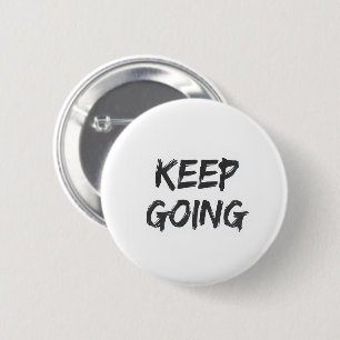 Badge Rond 5 Cm Typographie motivationnelle continuer coup de pinc