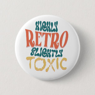 Badge Rond 5 Cm Typographie Rétro Haute en Couleur Légèrement Toxi