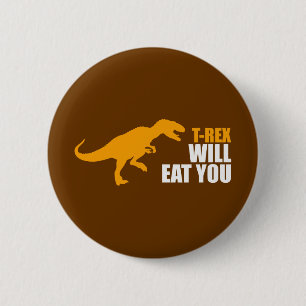 Badge Rond 5 Cm Tyrannosaurus Rex Vous Mangera