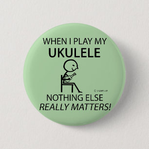 Badge Rond 5 Cm Ukulele Rien D'Autre N'A D'Importance