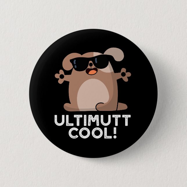 Badge Rond 5 Cm Ulti-mutt Cool Funny Chien Pun Dark BG (Devant)