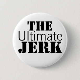 Badge Rond 5 Cm Ultimate Jerk Funny