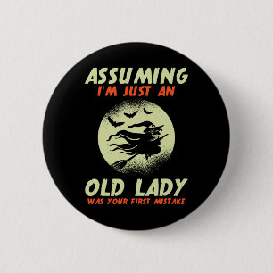 Badge Rond 5 Cm Uming Je suis juste une vieille dame a été votre p