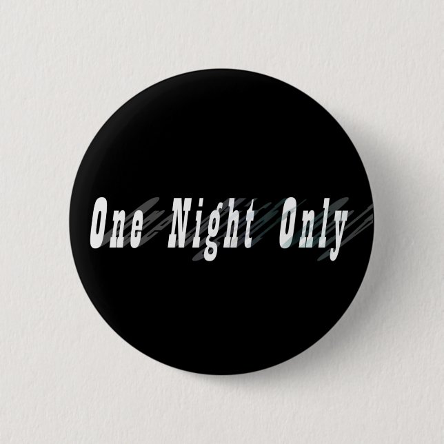 Badge Rond 5 Cm Un bouton de nuit seulement (Devant)