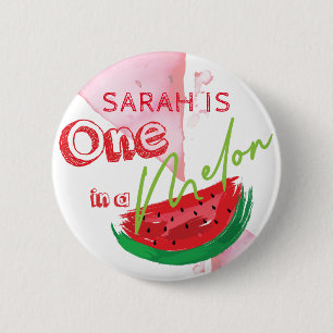 Badge Rond 5 Cm Un dans un Melon Anniversaire personnalisé