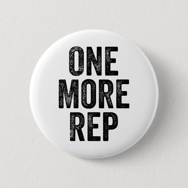 Badge Rond 5 Cm Un De Plus Rep Gym Weightlifter Bodybuilder (Devant)