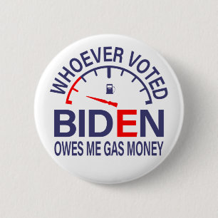 Badge Rond 5 Cm Un Électeur Anti-Biden Me Doit De L'Argent Gazier