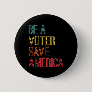 Badge Rond 5 Cm Un électeur Sauvez l'Amérique Voter Retro Vintage