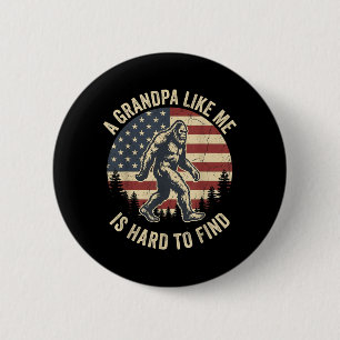 Badge Rond 5 Cm Un Grand-Père Comme Bigfoot Papa Est Dur à Trouver