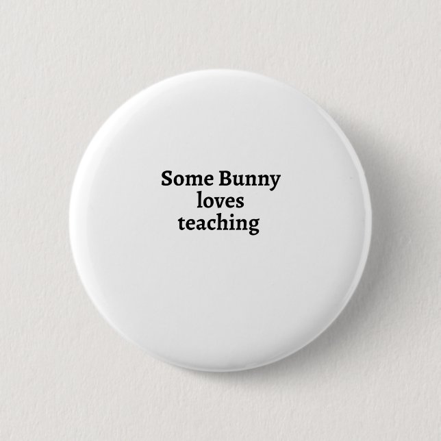 Badge Rond 5 Cm Un lapin adore enseigner (Devant)