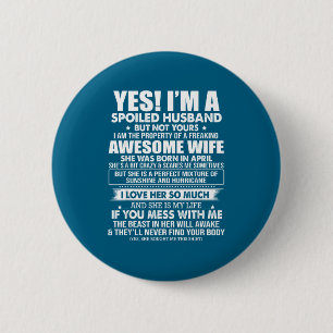 Badge Rond 5 Cm Un mari gâté mais pas - super femme d'avril