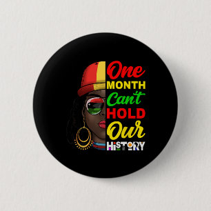 Badge Rond 5 Cm Un mois ne peut pas tenir notre histoire Melanin A