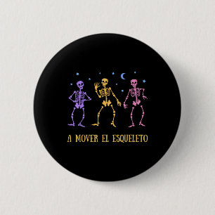 Badge Rond 5 Cm Un Mover El Esqueleto Drôle Halloween espagnol