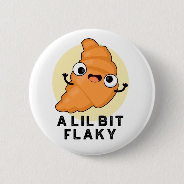 Badge Rond 5 Cm Un Petit Peu Flaky Drôle Croissant Pâtissier (Devant)
