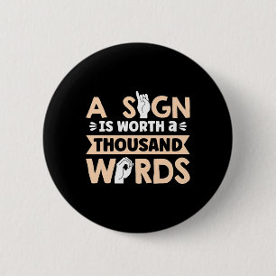 Badge Rond 5 Cm Un Signe Vaut Mille Mots Langue Des Signes América