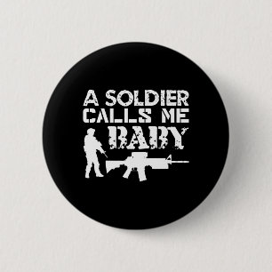 Badge Rond 5 Cm Un soldat appelle bébé petite amie de l'armée cade